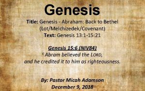 Genesis Title Genesis Abraham Back to Bethel LotMelchizedekCovenant