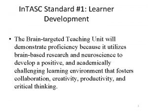 In TASC Standard 1 Learner Development The Braintargeted