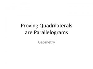 Proving Quadrilaterals are Parallelograms Geometry Definition of Parallelogram