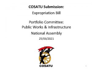 COSATU Submission Expropriation Bill Portfolio Committee Public Works