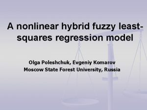 A nonlinear hybrid fuzzy leastsquares regression model Olga