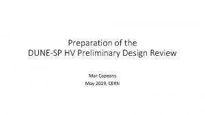 Preparation of the DUNESP HV Preliminary Design Review