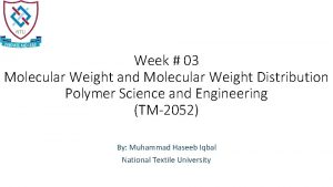 Week 03 Molecular Weight and Molecular Weight Distribution