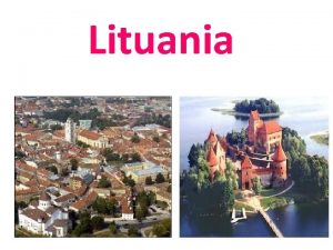 Lituania Situacin Lituania es un pas del noreste