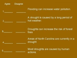 Agree Disagree Flooding can increase water pollution 1
