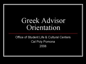 Greek Advisor Orientation Office of Student Life Cultural