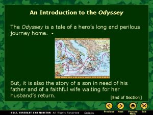 An Introduction to the Odyssey The Odyssey is