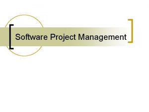 Software Project Management Outline The Management Spectrum 4