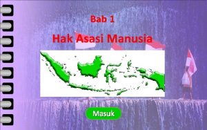 Bab 1 KOMPETENSI INTI KOMPETENSI DASAR Hak Asasi