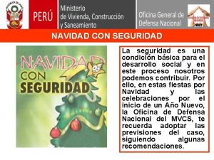 NAVIDAD CON SEGURIDAD La seguridad es una condicin