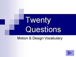 Twenty Questions Motion Design Vocabulary Twenty Questions 1