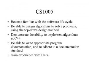 CS 1005 Become familiar with the software life
