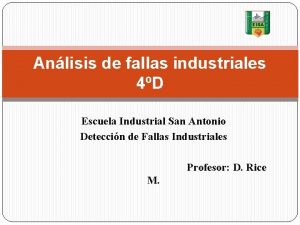 Anlisis de fallas industriales 4D Escuela Industrial San