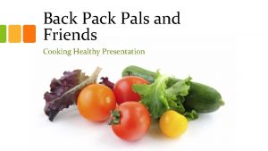 Back Pals and Friends Cooking Healthy Presentation Healthy