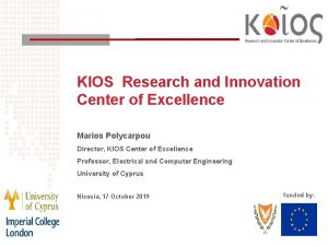 KIOS Research and Innovation Center of Excellence Marios