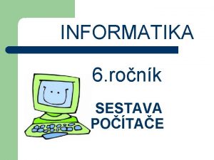 INFORMATIKA 6 ronk SESTAVA POTAE POTA PC Personal