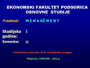 EKONOMSKI FAKULTET PODGORICA OSNOVNE STUDIJE Predmet M E