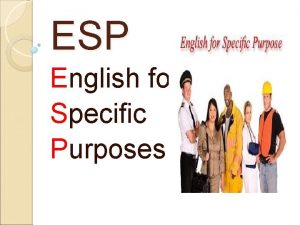 ESP English for Specific Purposes Content of the