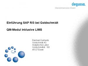 Standortservices Essen Einfhrung SAP R3 bei Goldschmidt QMModul