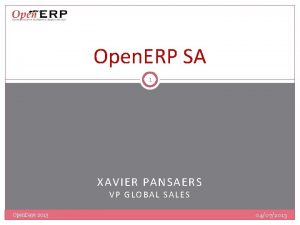 Open ERP SA 1 XAVIER PANSAERS VP GLOBAL