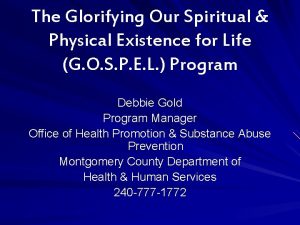 The Glorifying Our Spiritual Physical Existence for Life