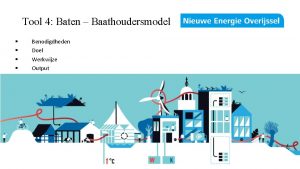 Tool 4 Baten Baathoudersmodel Benodigdheden Doel Werkwijze Output