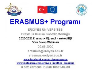 ERASMUS Program ERCYES NVERSTES Erasmus Kurum Koordinatrl 2020