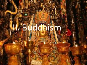 II Buddhism A Origins and Beliefs 400 million