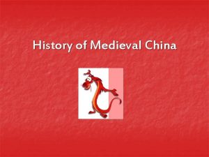 History of Medieval China Chinese Dynasties Come and