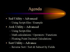 Agenda Sed Utility Advanced Using Scriptfiles Example Awk