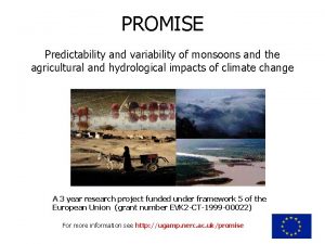 PROMISE Predictability and variability of monsoons and the