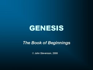 GENESIS The Book of Beginnings John Stevenson 2008