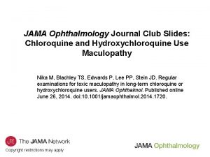 JAMA Ophthalmology Journal Club Slides Chloroquine and Hydroxychloroquine