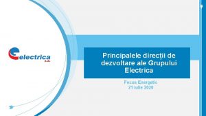Principalele direcii de dezvoltare ale Grupului Electrica Focus