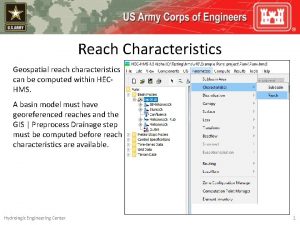 Reach Characteristics Geospatial reach characteristics can be computed