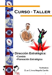 Curso Taller Direccin Estratgica Cambio Planeacin Estratgica Facilitadora