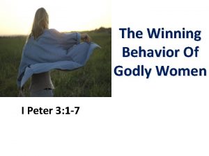 The Winning Behavior Of Godly Women I Peter