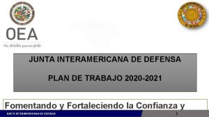 JUNTA INTERAMERICANA DE DEFENSA PLAN DE TRABAJO 2020