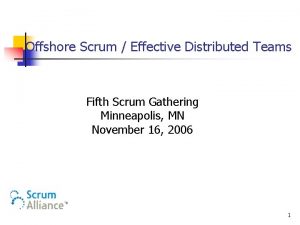 Offshore Scrum Effective Distributed Teams Fifth Scrum Gathering