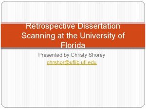 Retrospective Dissertation Scanning at the University of Florida