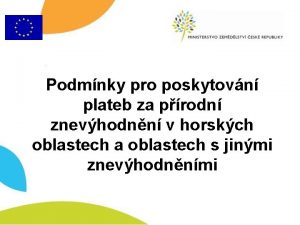 Podmnky pro poskytovn plateb za prodn znevhodnn v