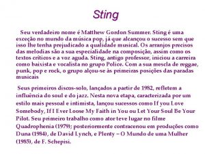 Sting Seu verdadeiro nome Matthew Gordon Summer Sting