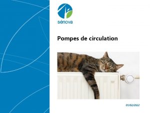 Pompes de circulation 01022022 Question pralable Pourquoi sintresser