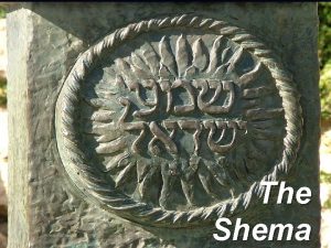 The Shema Threshold Moments The Shema Deut 6