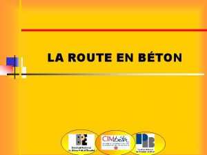 LA ROUTE EN BTON LA CHAUSSE EN BTON