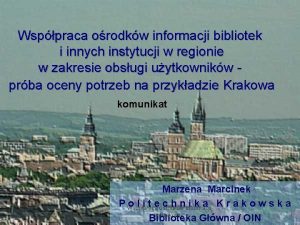 Wsppraca orodkw informacji bibliotek i innych instytucji w