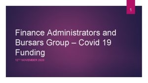 1 Finance Administrators and Bursars Group Covid 19