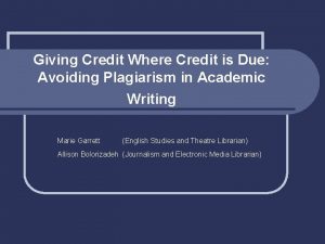 Giving Credit Where Credit is Due Avoiding Plagiarism