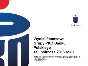 Wyniki finansowe Grupy PKO Banku Polskiego za I