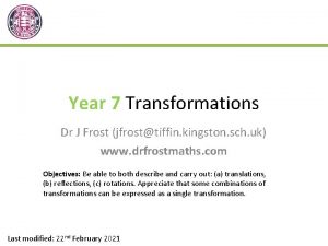 Year 7 Transformations Dr J Frost jfrosttiffin kingston